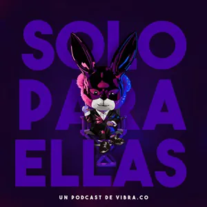 Solo para ellas!